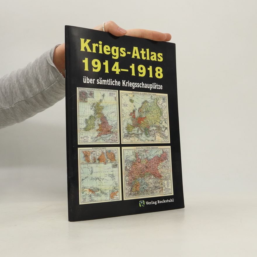 Harald Rockstuhl Kriegs-Atlas 1914-1918