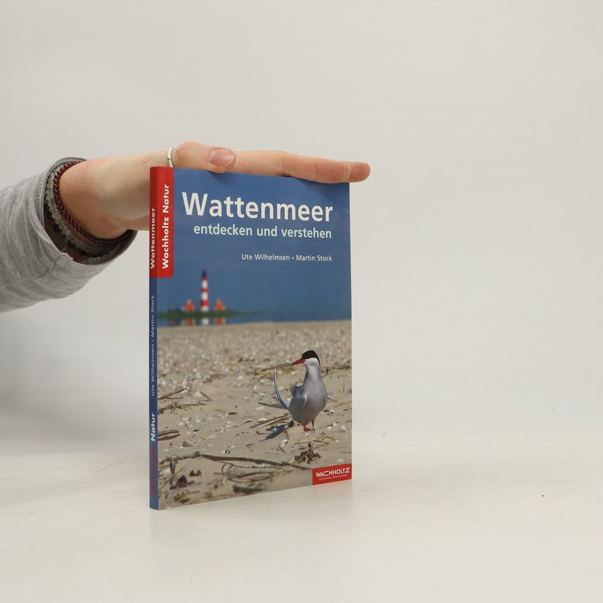 Ute Wilhelmsen Wattenmeer entdecken und verstehen