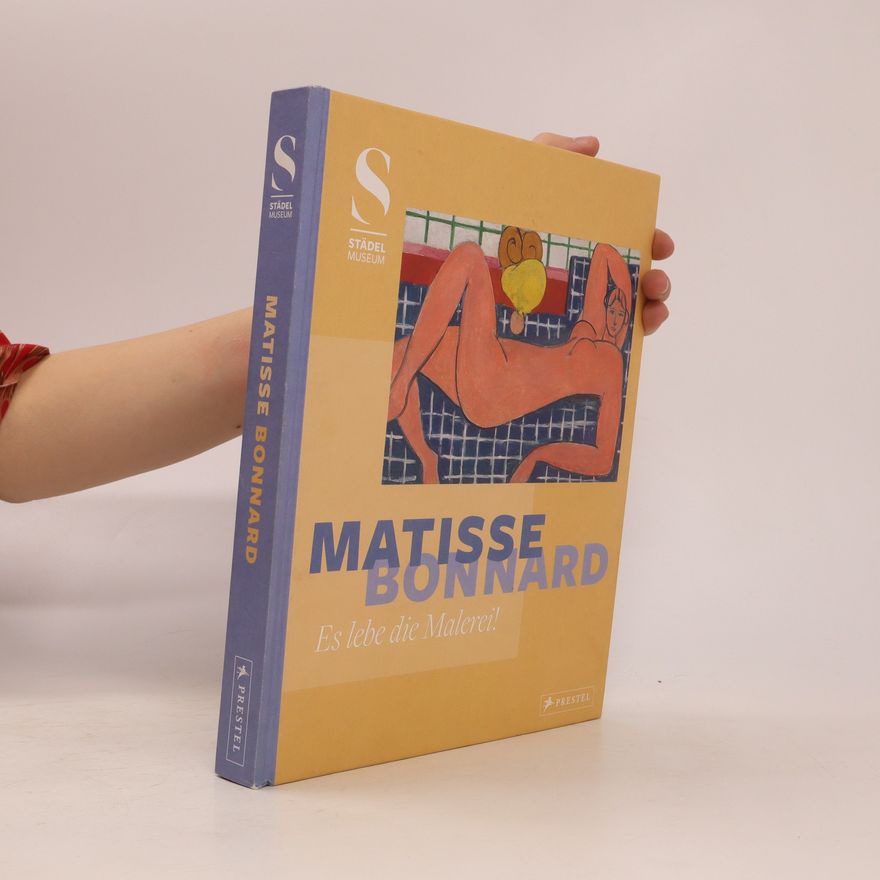 Felix Kramer Matisse - Bonnard, es lebe die Malerei!