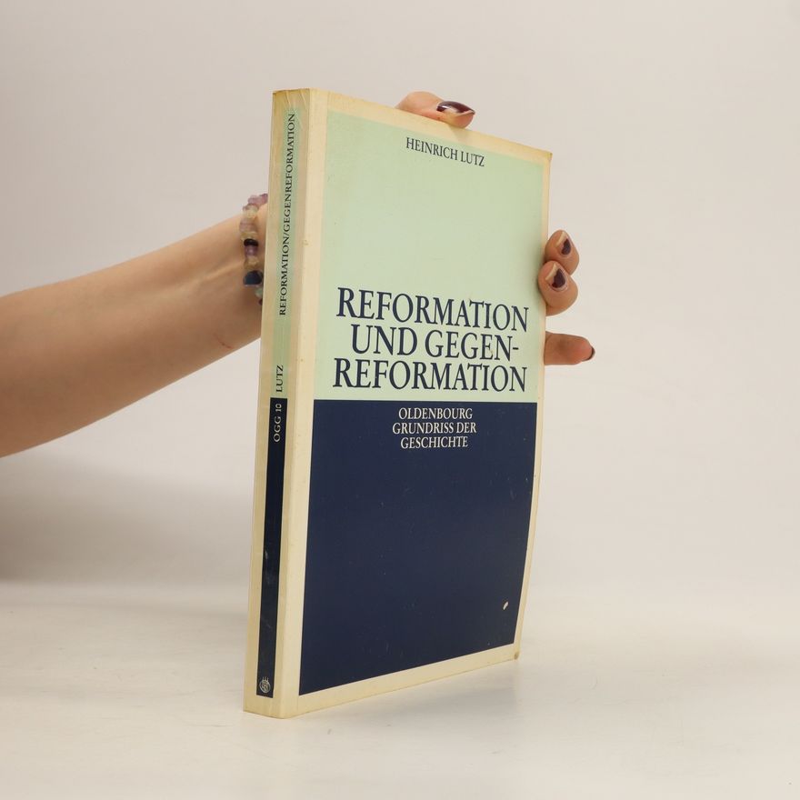 Heinrich Lutz Reformation und Gegenreformation