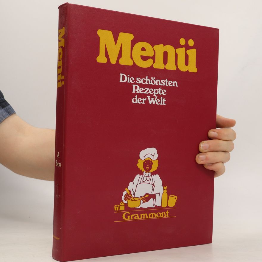 Kolektiv autorů Menü. Die Schönsten Rezepte der Welt