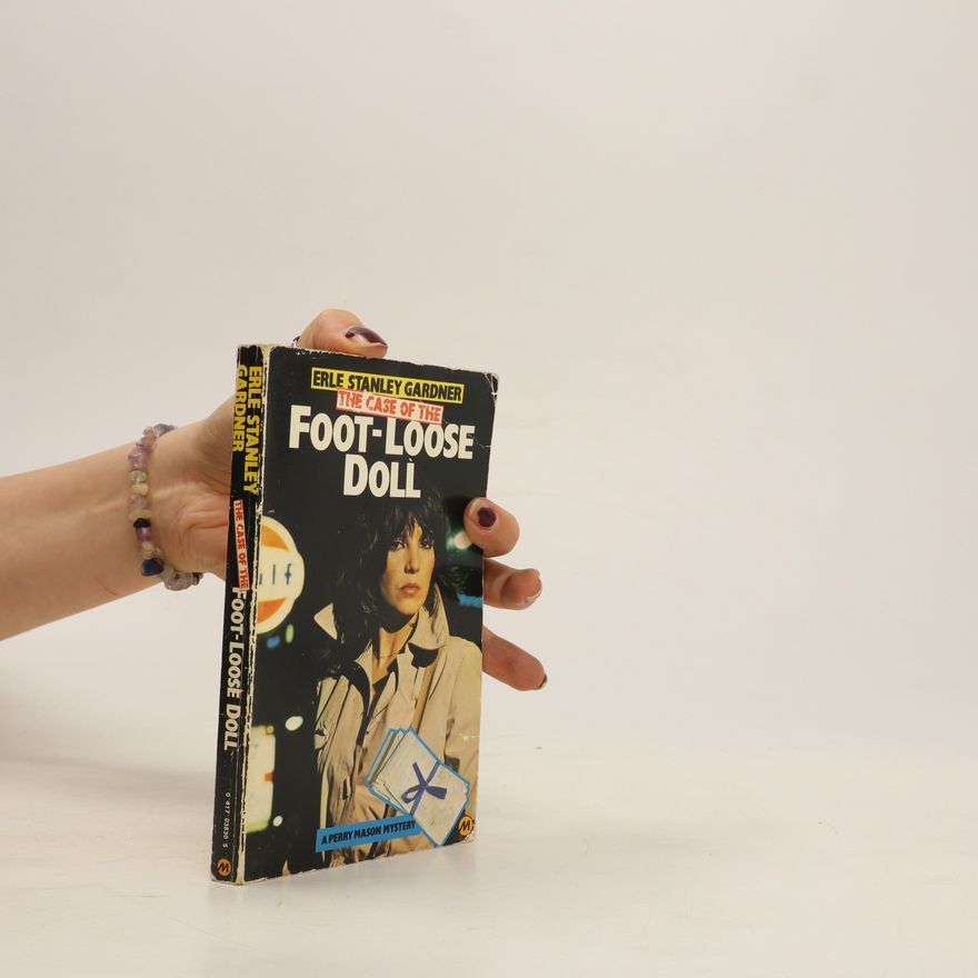 Erle Stanley Gardner The Case of the Foot-loose Doll