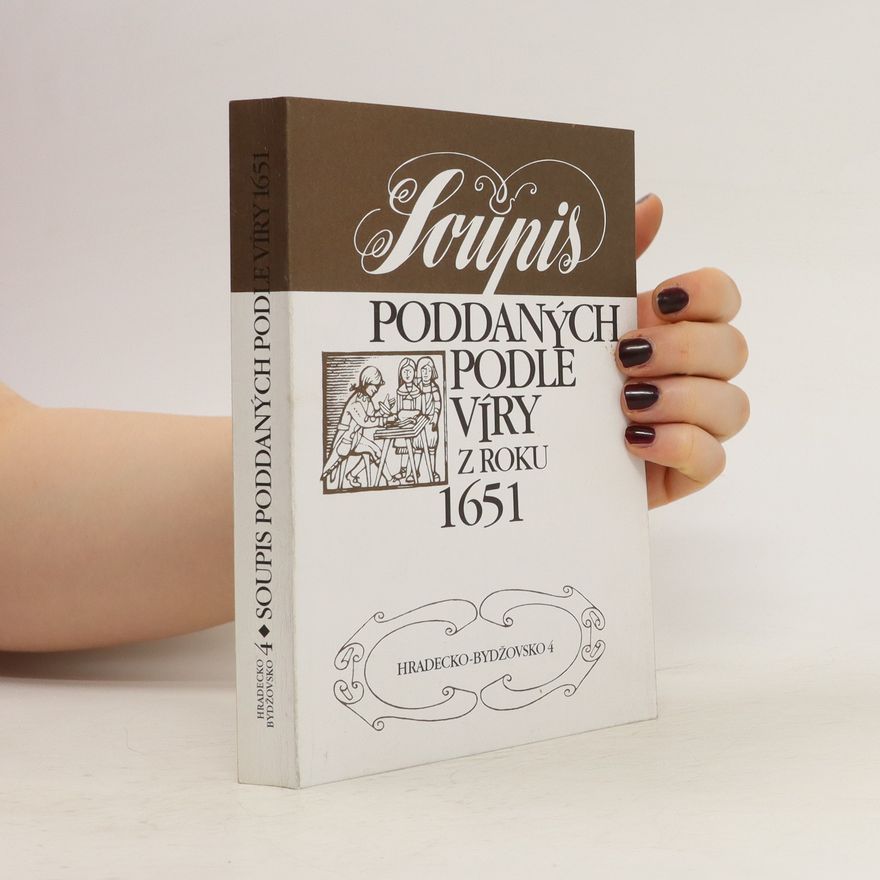 Kolektiv autorů Soupis poddaných podle víry z roku 1651: Hradecko-Bydžovsko 4