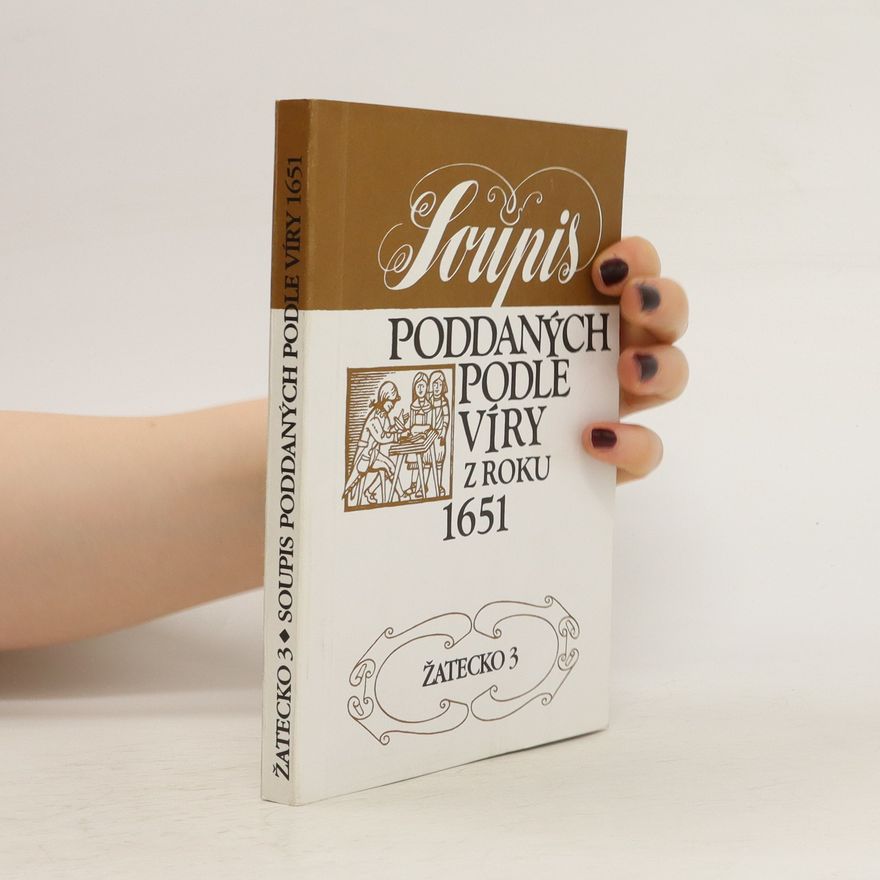 Autorenkollektiv Soupis poddaných podle víry z roku 1651 - Žatecko 3