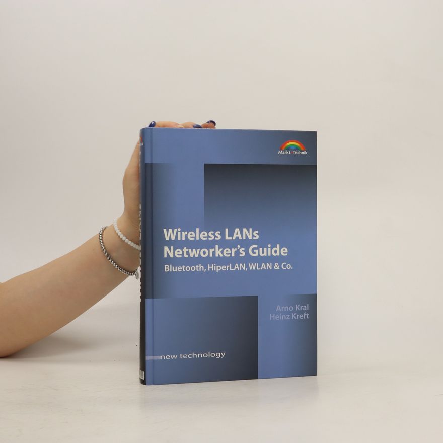 Arno Kral Wireless LANs networker's guide