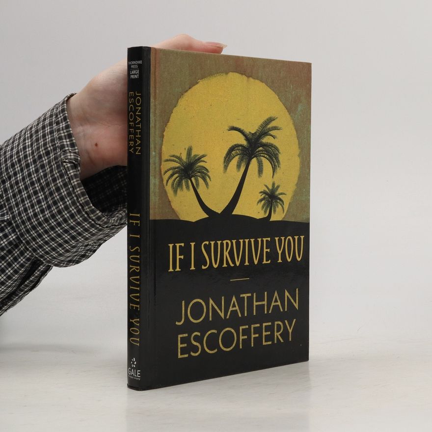 Jonathan Escoffery If I Survive You