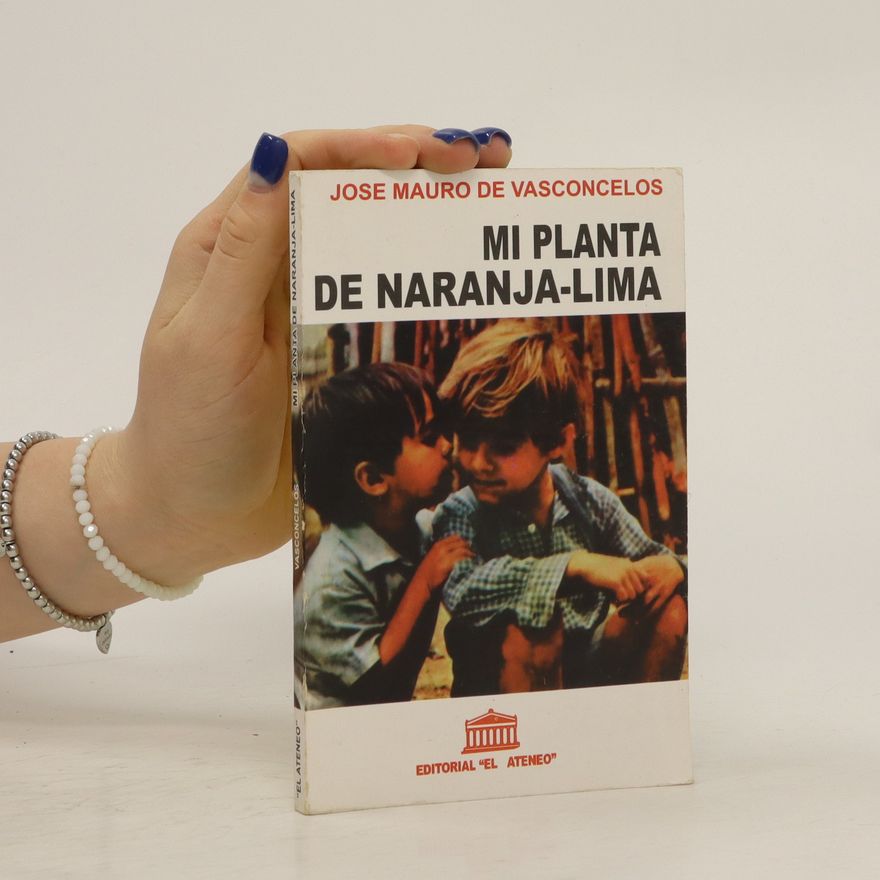 José Mauro de Vasconcelos Mi planta de naranja-lima
