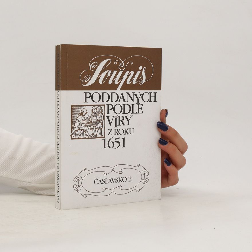 Eva Štrejnová Soupis poddaných podle víry z roku 1651. Čáslavsko 2