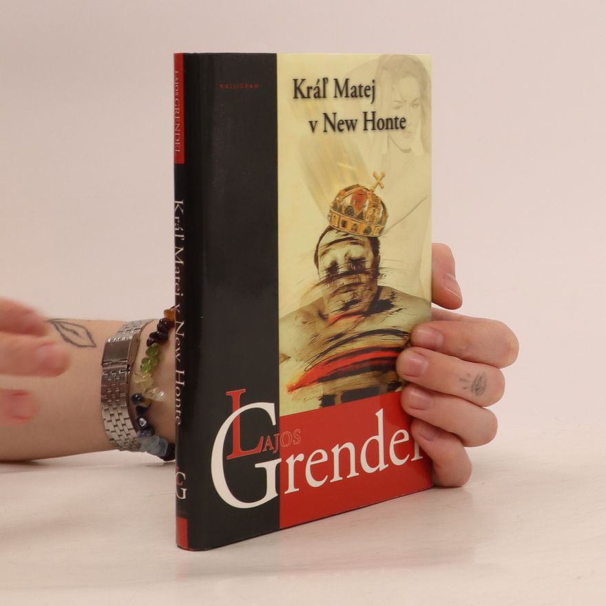 Lajos Grendel Kráľ Matej v New Honte