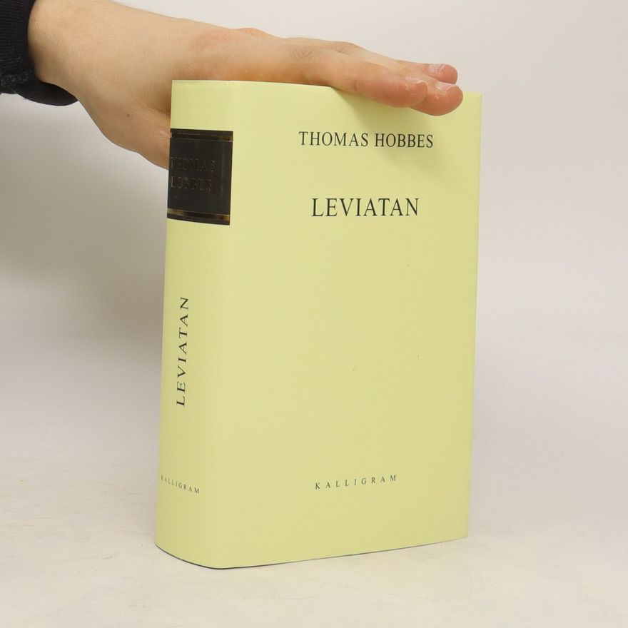 Thomas Hobbes Leviatan alebo Podstata, forma a moc štátu cirkevného a občianskeho