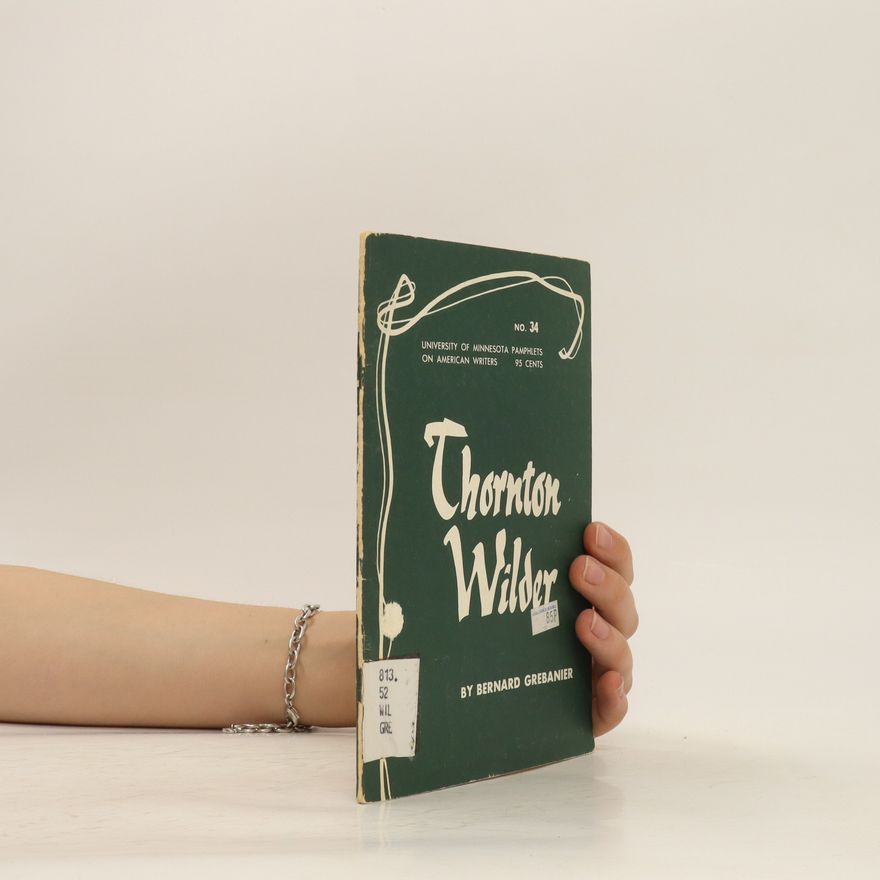 Bernard Grebanier Thornton Wilder
