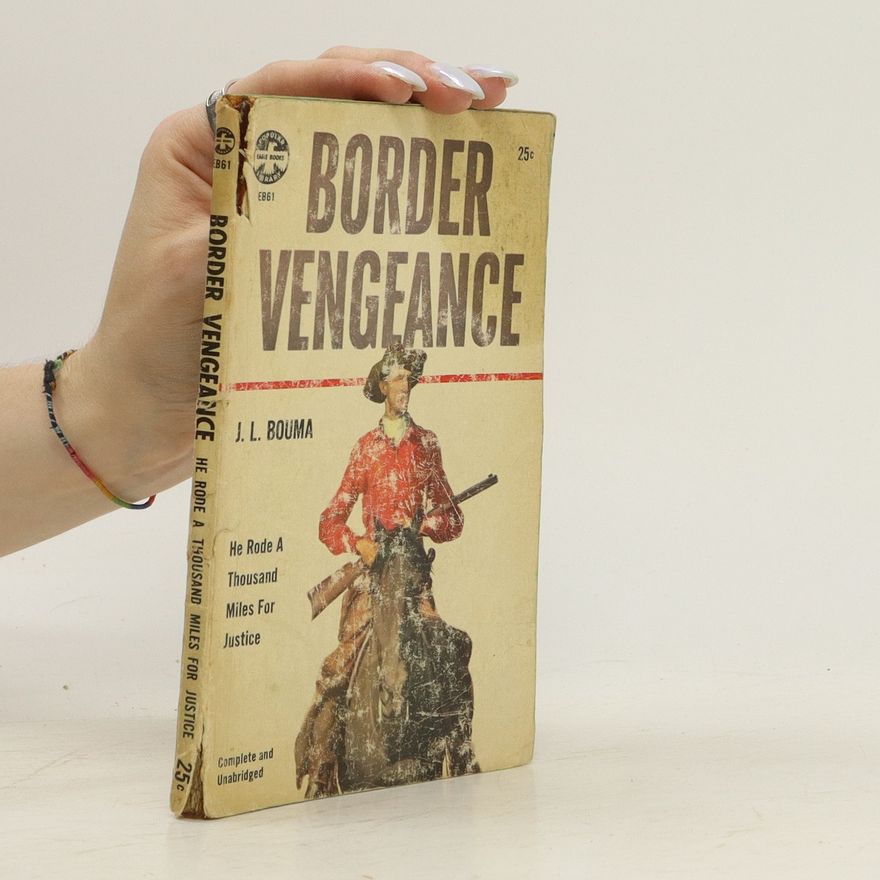 J. L. Bouma Border Vengeance