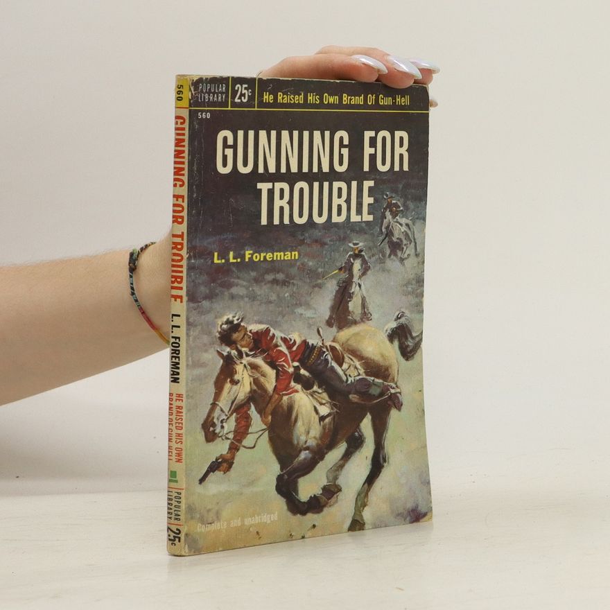 L. L. Foreman Gunning for Trouble
