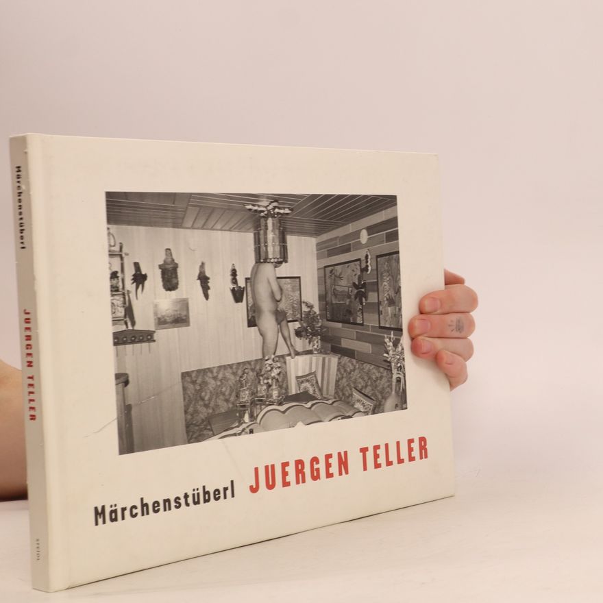 Juergen Teller Juergen Teller - Märchenstüberl