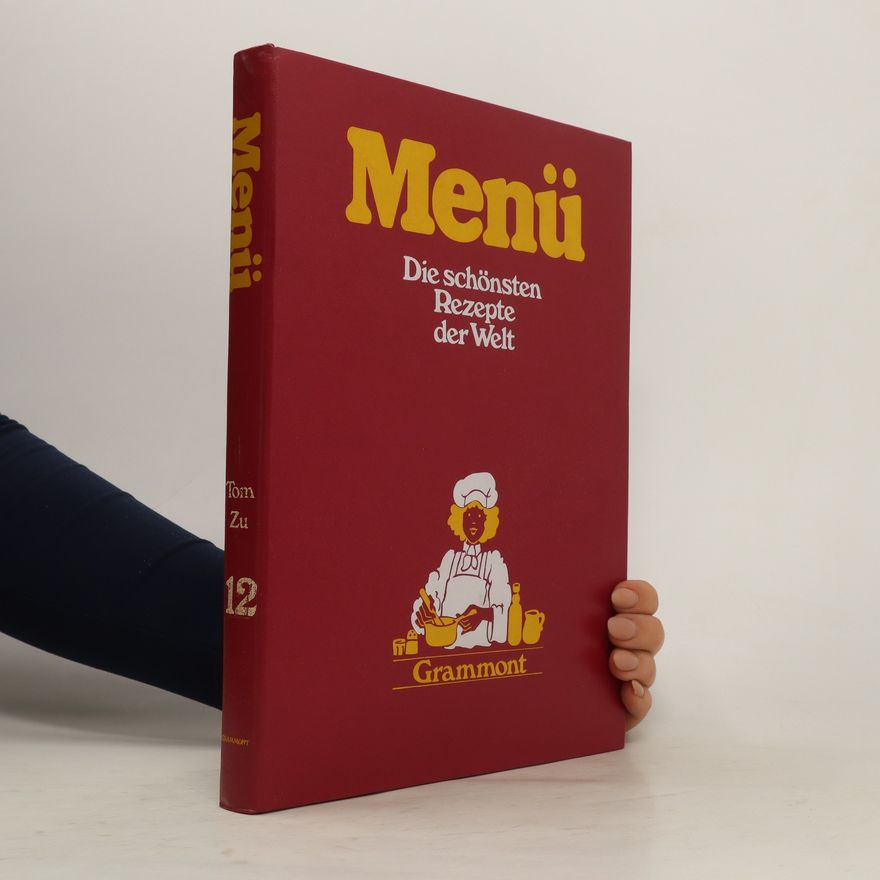 Kolektiv autorů Menü. Die schönsten Rezepte der Welt 12