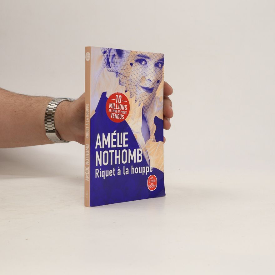 Amélie Nothomb Riquet à la houppe
