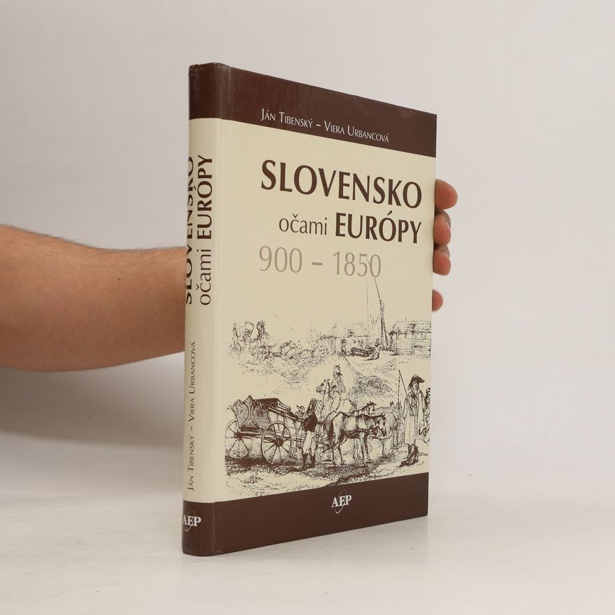 Viera Urbancová Slovensko očami Európy 900-1850