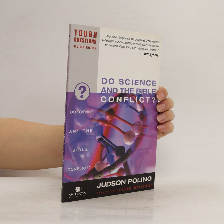 Judson Poling Do Science and the Bible Conflict?