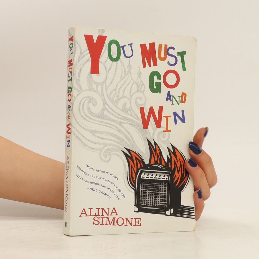 Alina Simone You Must Go and Win
