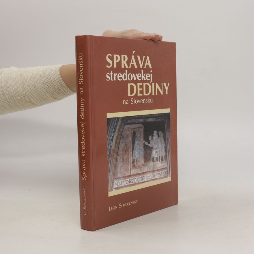 Leon Sokolovský Správa stredovekej dediny na Slovensku