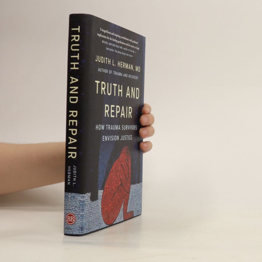 Judith L. Herman Truth and Repair