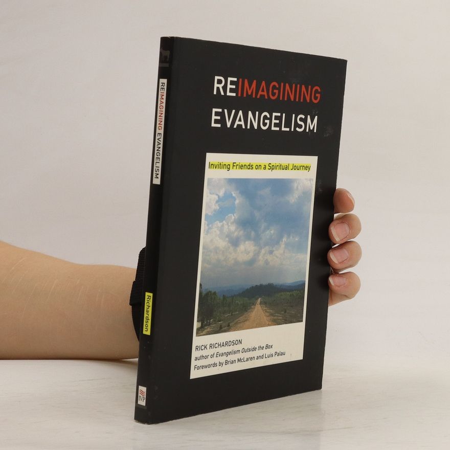 Rick Richardson Reimagining Evangelism