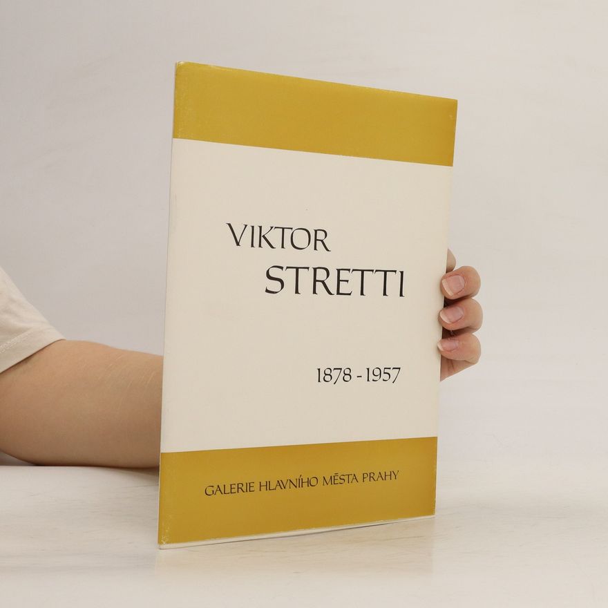 Kolektiv autorů Viktor Stretti 1878-1957