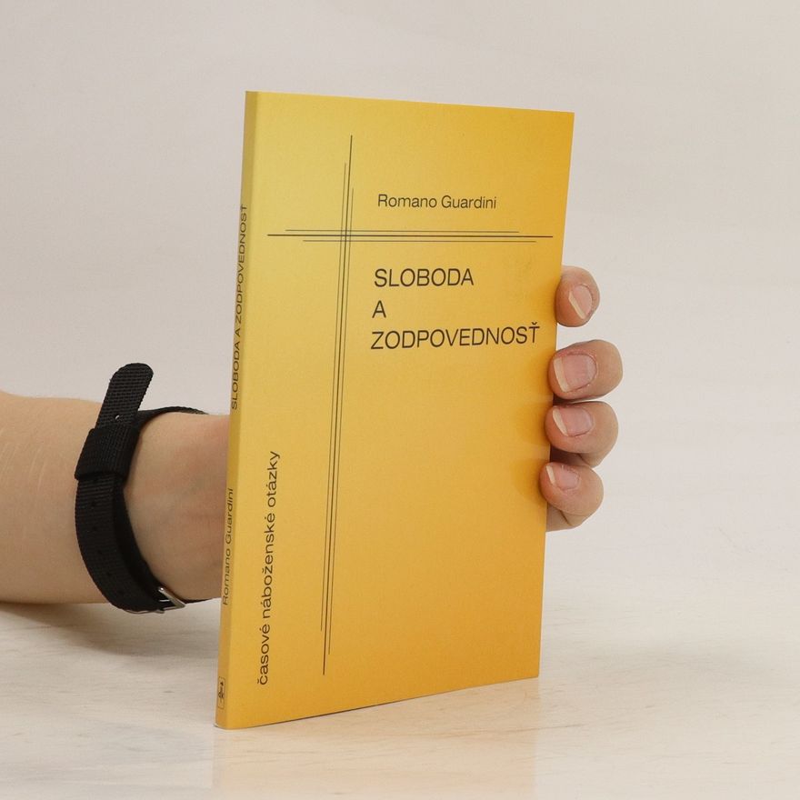 Romano Guardini Sloboda a zodpovednosť