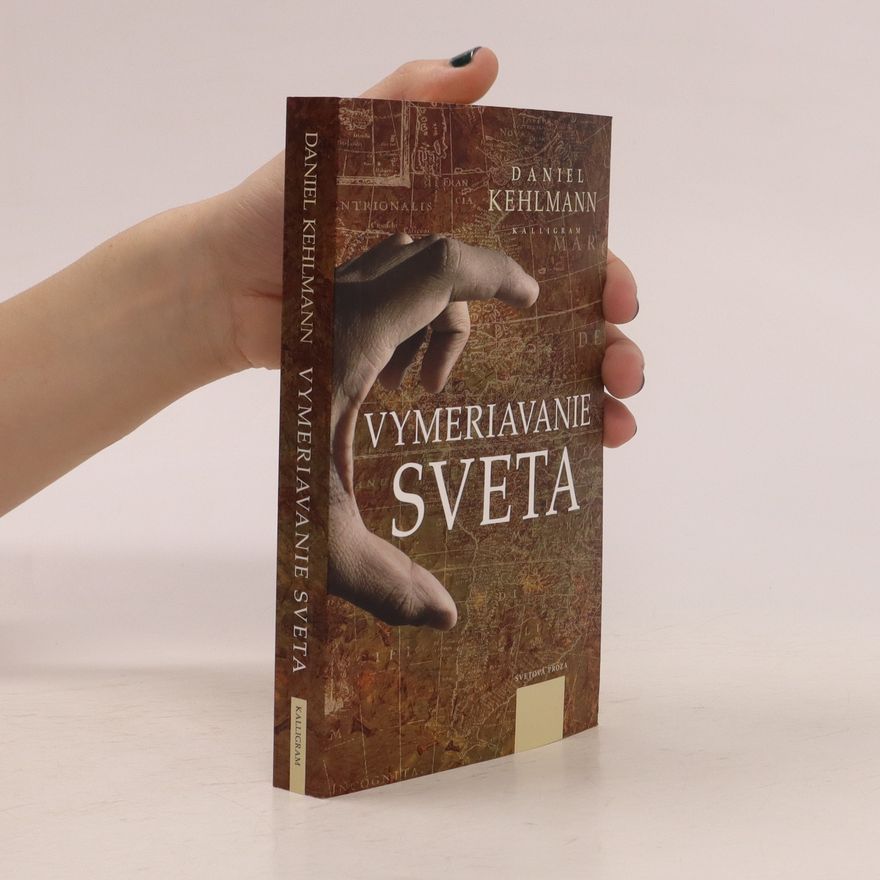Daniel Kehlmann Vymeriavanie sveta