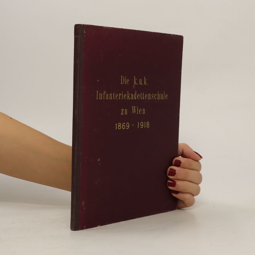 Blasius Schuster Die k.u.k. Infanteriekadettenschule