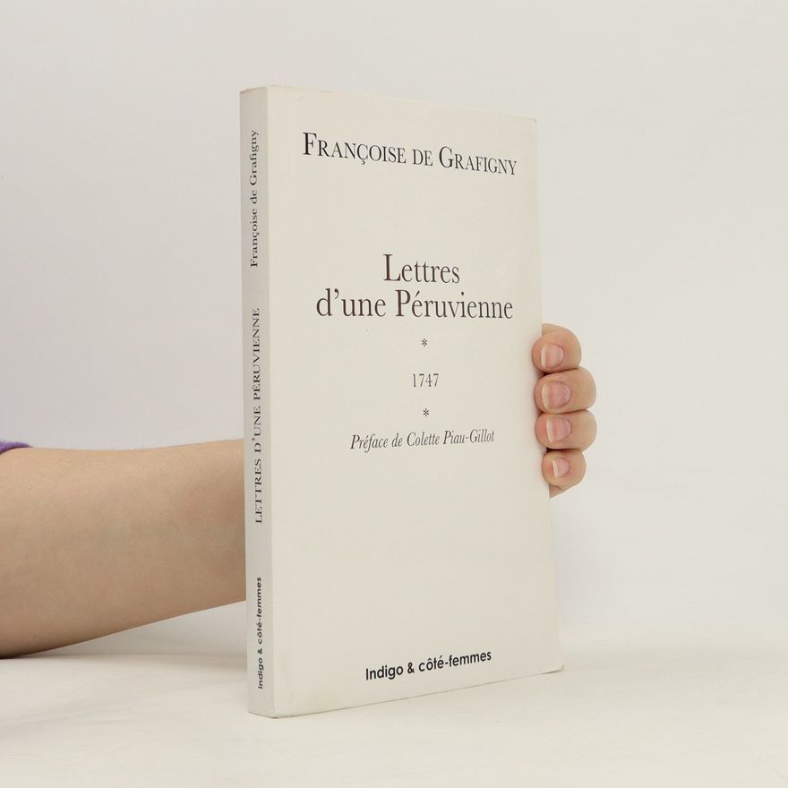 Françoise de Grafigny Lettres d'une Péruvienne : 1747