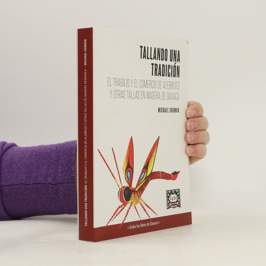 Michael Chibnik Tallando una tradición