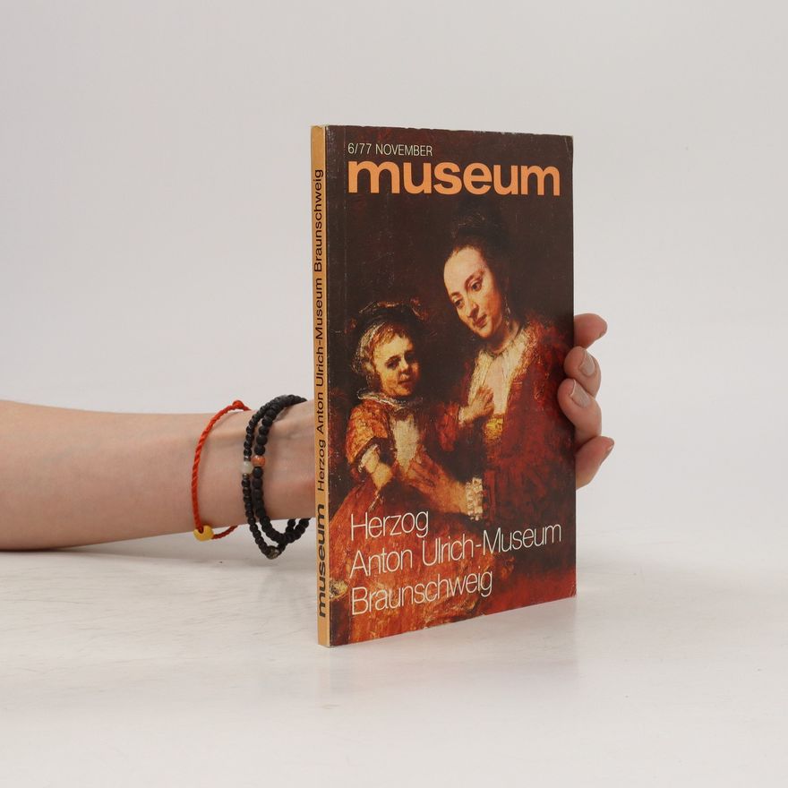 Autorenkollektiv Museum. Herzog Anton Ulrich-Museum Braunschweig 6/77