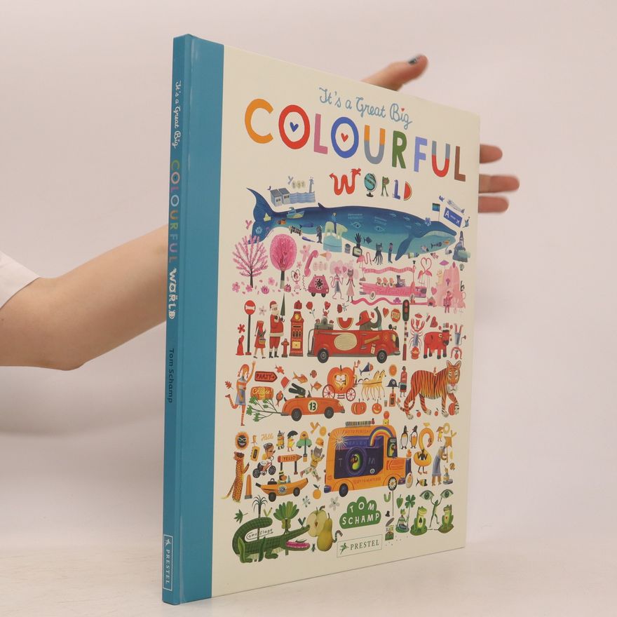 Tom Schamp It's A Great Big Colourful World