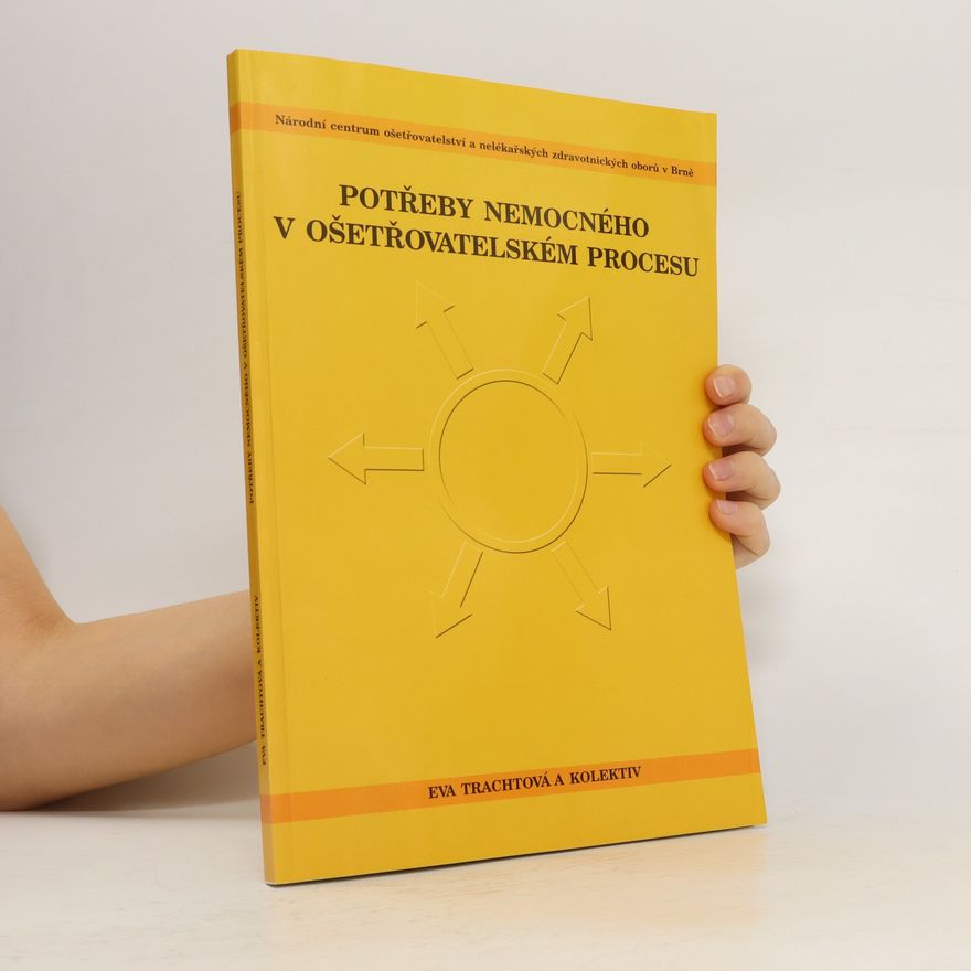Autores varios Potřeby nemocného v ošetřovatelském procesu