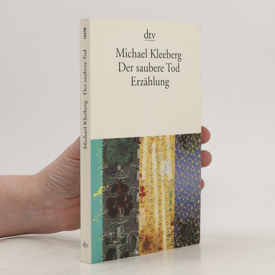 Michael Kleeberg Der saubere Tod