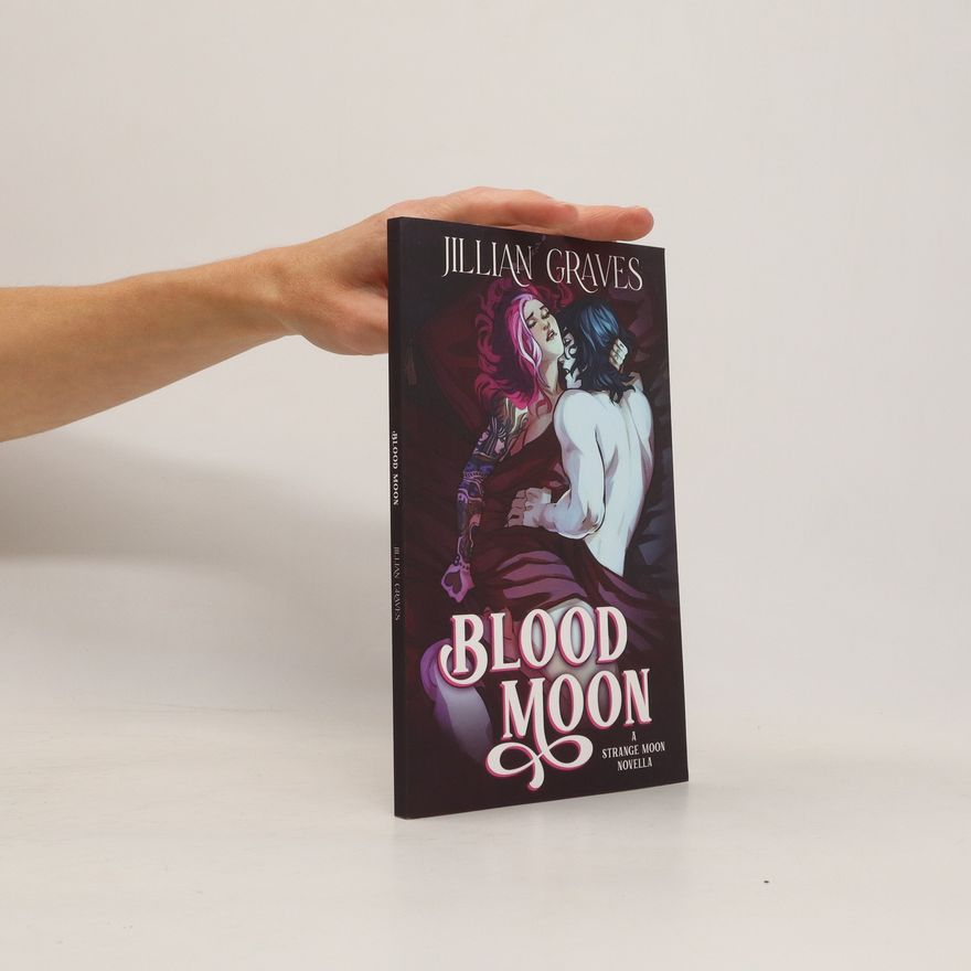 Jillian Graves Blood Moon. A Strange Moon Novella