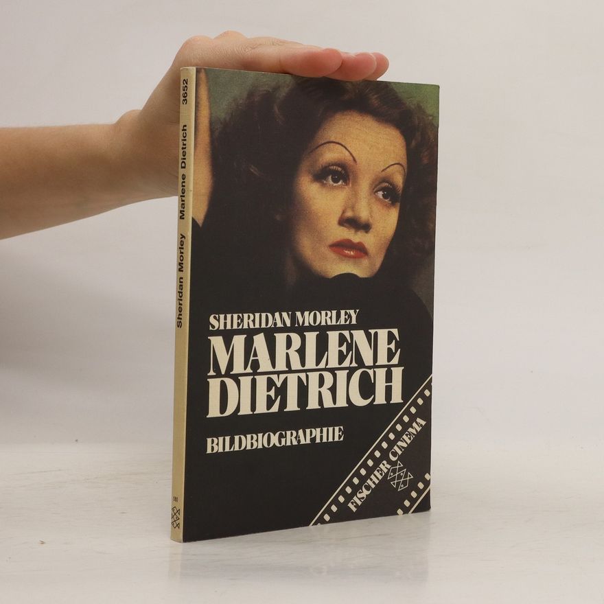 Sheridan Morley Marlene Dietrich