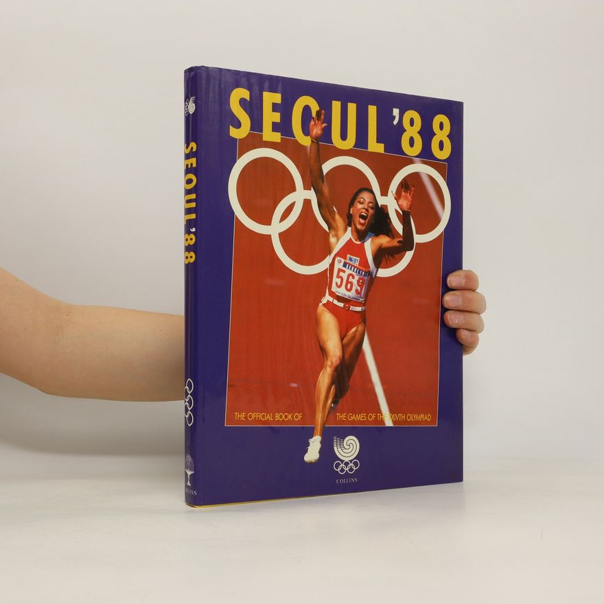 David Miller Seoul '88. The Official Book of the Games of the XXIVth Olympiad