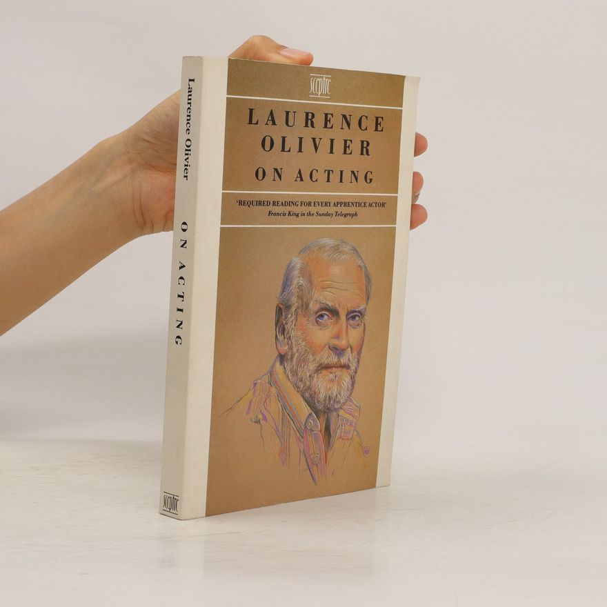 Laurence Olivier On Acting