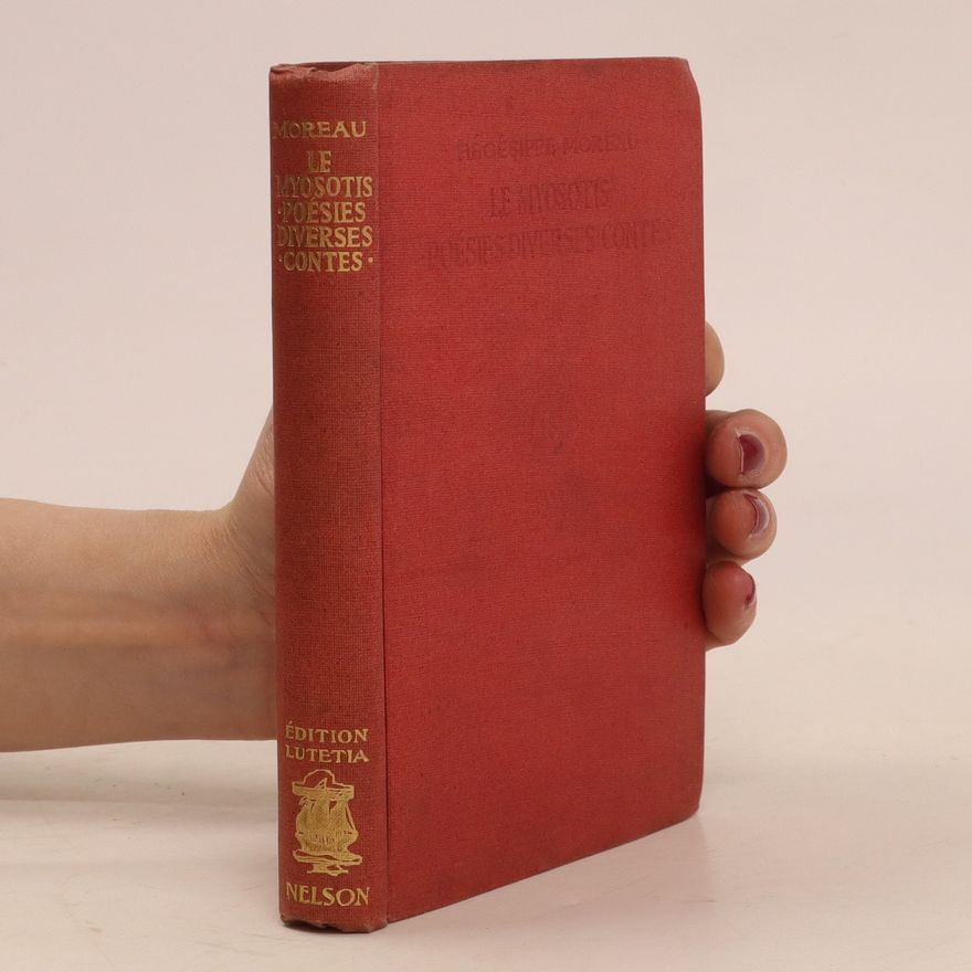 Hégésippe Moreau Le Myosotis. Poésies diverses contes