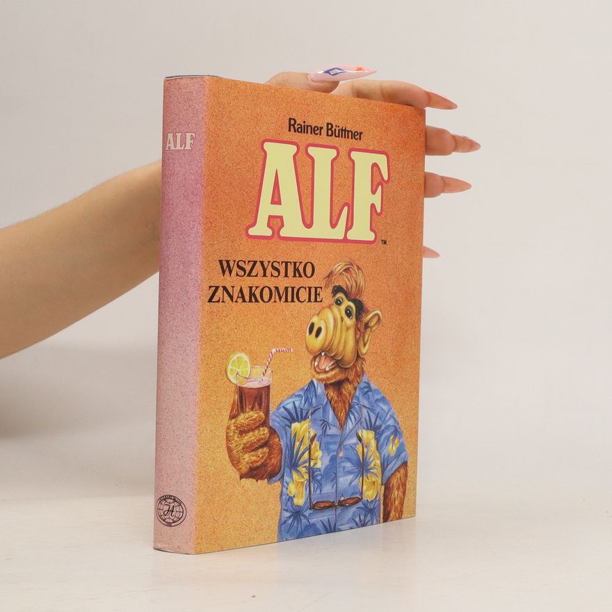 Rainer Büttner Alf: Wszystko znakomicie