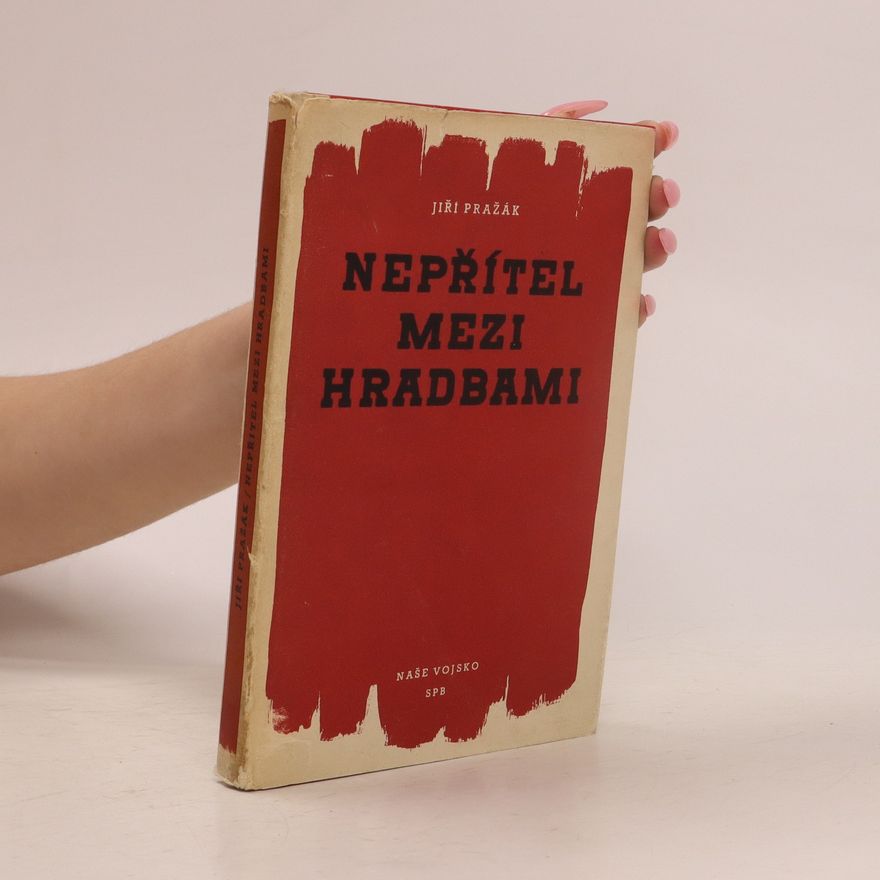 Jiří Pražák Nepřítel mezi hradbami