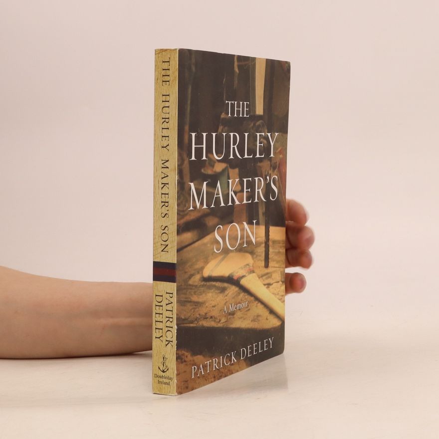 Patrick Deeley The Hurley Maker's Son