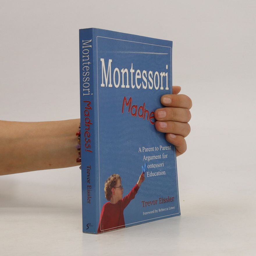 Trevor Eissler Montessori Madness