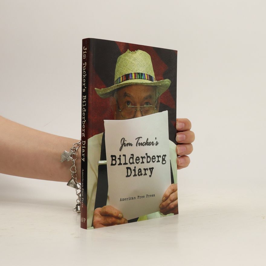 Collectif d'auteurs Jim Tucker´s Bilderberg Diary