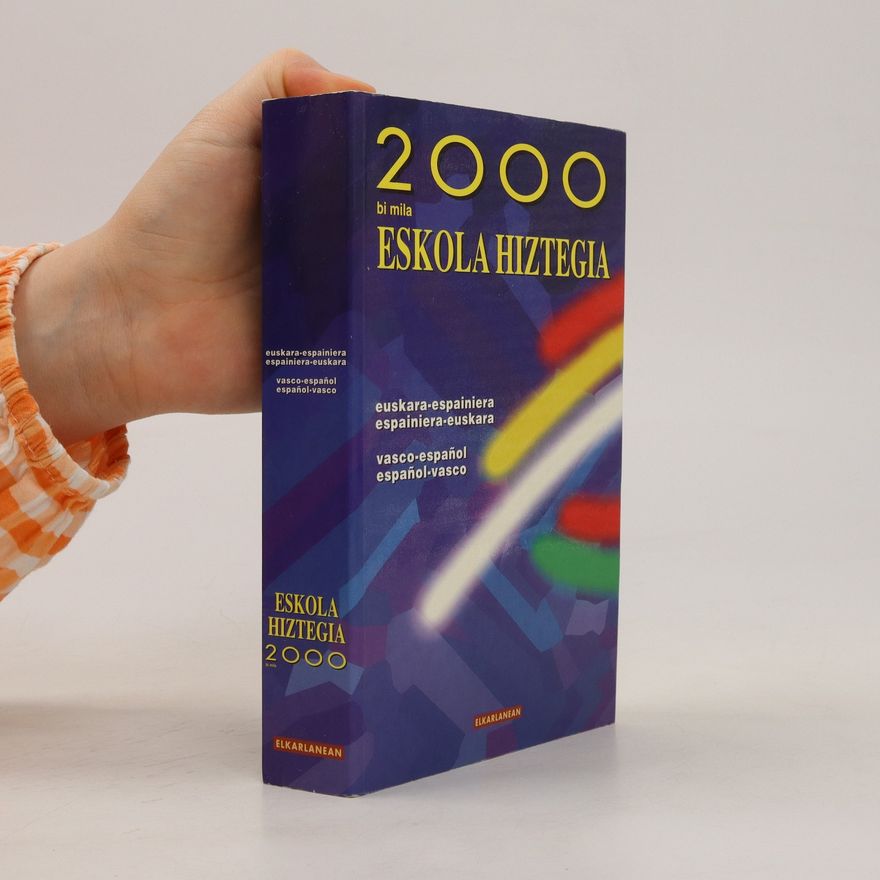 Autorenkollektiv 2000 (bi mila) eskola hiztegia (baskicky)