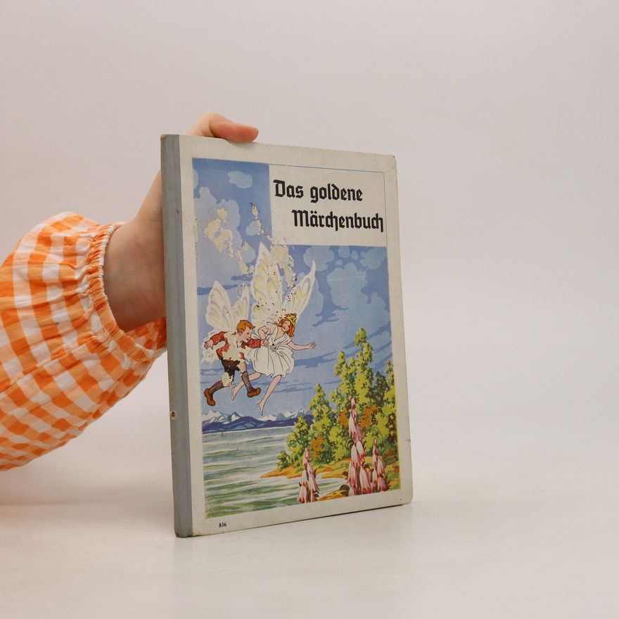 Don Maria Zahm Das goldene Märchenbuch