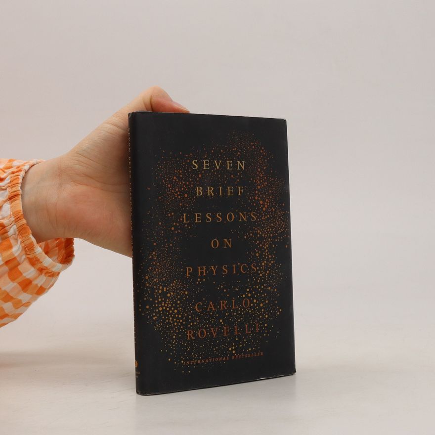 Carlo Rovelli Seven Brief Lessons on Physics