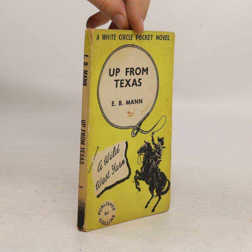 E. B. Mann Up from Texas